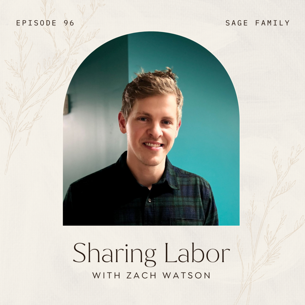 Sharing Labor with Zach Watson | Sage Family